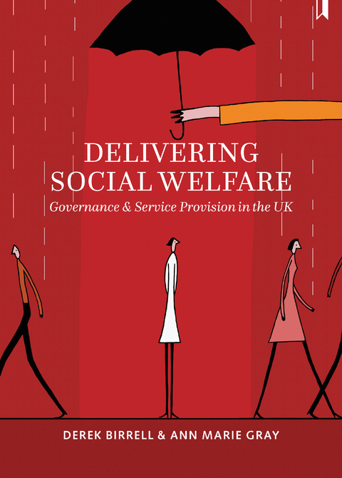 Delivering Social Welfare - Derek Birrell, Ann Marie Gray