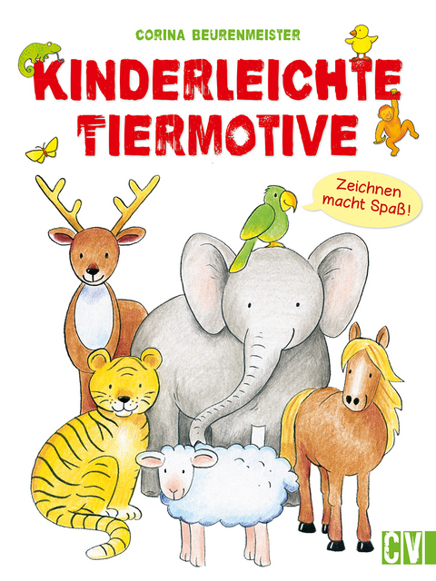 Kinderleichte Tiermotive - Corina Beurenmeister