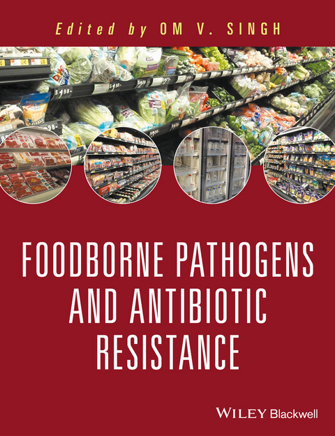 Food Borne Pathogens and Antibiotic Resistance - Om V. Singh