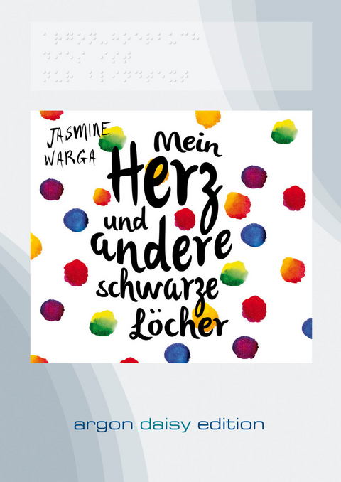 Mein Herz und andere schwarze L&ouml;cher (DAISY Edition) - Jasmine Warga