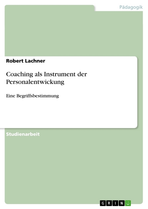 Coaching ALS Instrument Der Personalentwickung - Robert Lachner