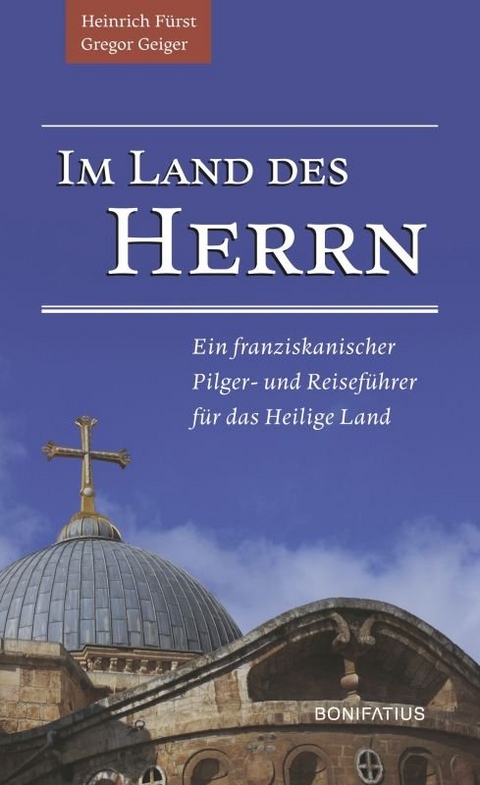 Im Land des Herrn - Heinrich F&uuml;rst, Gregor Geiger