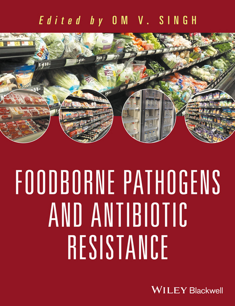 Food Borne Pathogens and Antibiotic Resistance - Om V. Singh