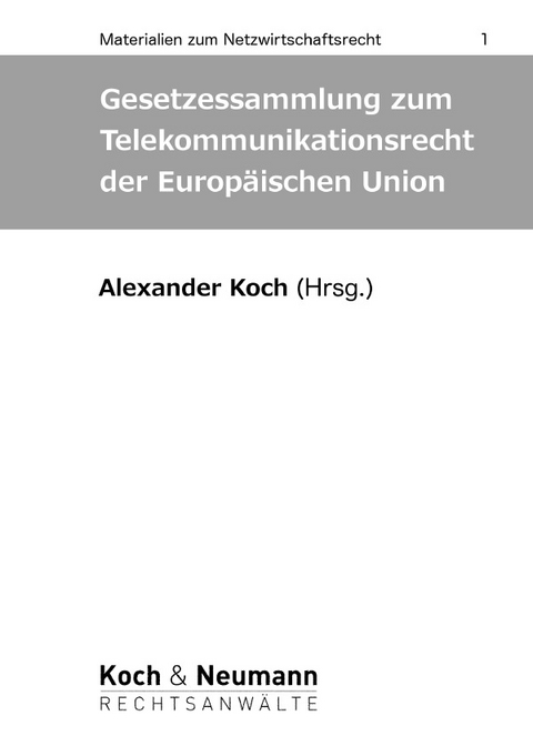 Gesetzessammlung zum Telekommunikationsrecht der Europ&auml;ischen Union - 