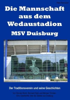Die Mannschaft aus dem Wedaustadion – MSV Duisburg