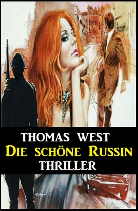 Die sch&ouml;ne Russin: Thriller -  Thomas West