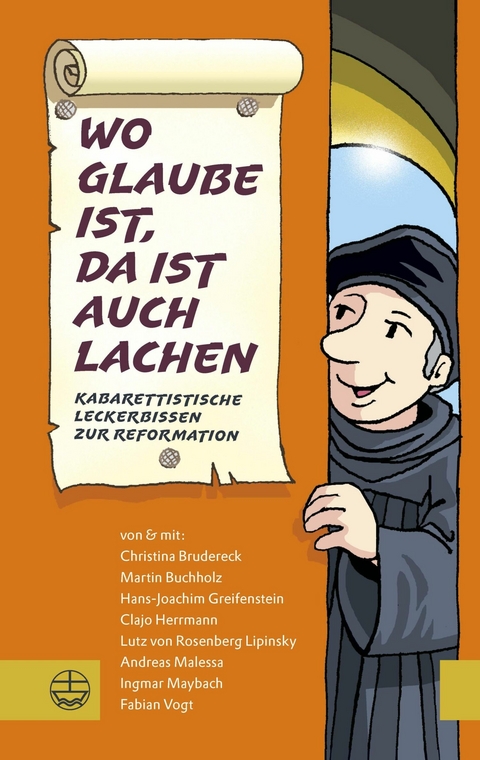 Wo Glaube ist, da ist auch Lachen - Ingmar Maybach, Christina Brudereck, Lutz von Rosenberg Lipinsky, Martin Buchholz, Andreas Malessa, Clajo Herrmann, Hans-Joachim Greifenstein, Fabian Vogt