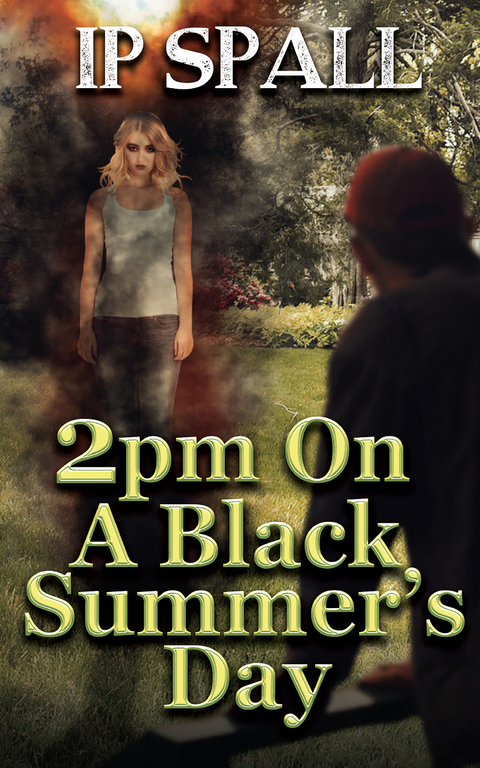 2pm on a Black Summer's Day -  I. P. Spall