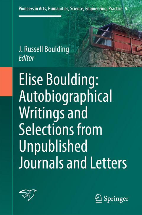 Elise Boulding: Autobiographical Writings and Selections from Unpublished Journals and Letters - 