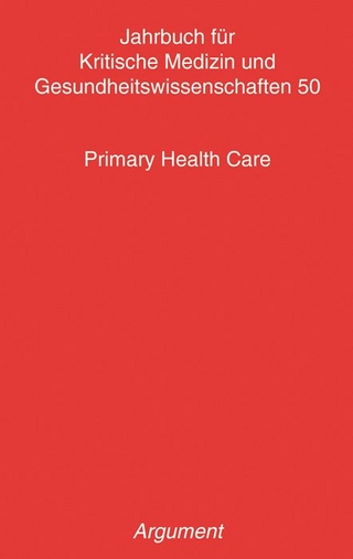 Jahrbuch für kritische Medizin und Gesundheitswissenschaften / Primary Health Care