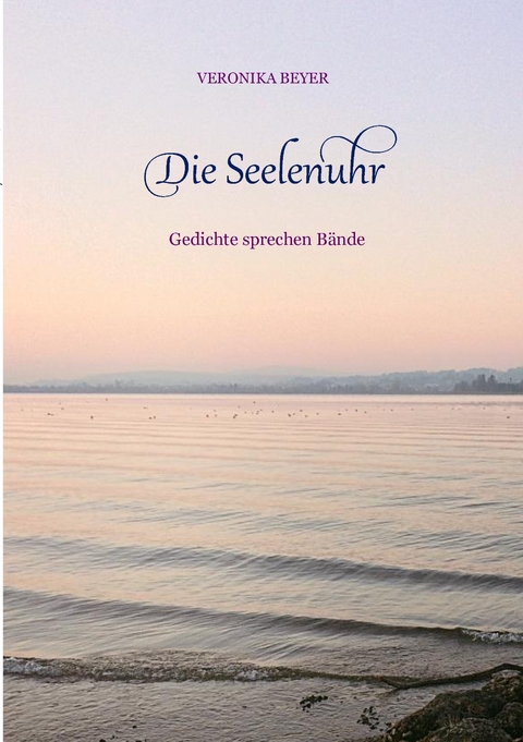 Die Seelenuhr - Veronika Beyer