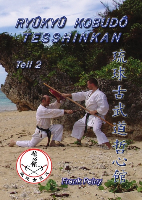 Ry&ucirc;ky&ucirc; Kobud&ocirc; Tesshinkan - Teil 2 - Frank Pelny