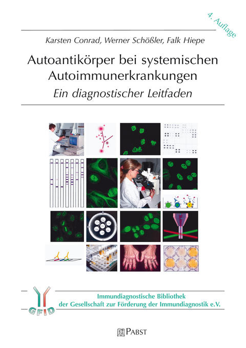 Autoantik&ouml;rper bei systemischen Autoimmunerkrankungen -  Conrad,  Karsten;  Sch&ouml;&szlig;ler,  Werner;  Hiepe,  Falk