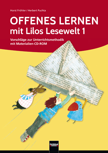 Lilos Lesewelt 1, Material zum Offenen Lernen - Horst Fr&ouml;hler, Puchta Herbert