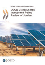 Green Finance and Investment OECD Clean Energy Investment Policy Review of Jordan -  Oecd