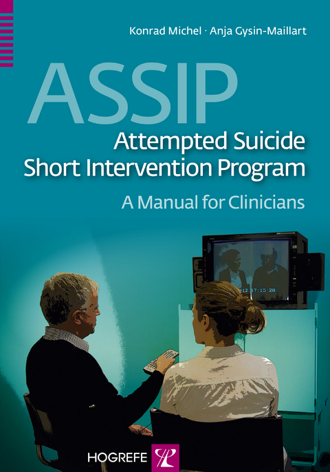 ASSIP &ndash; Attempted Suicide Short Intervention Program - Konrad Michel, Anja Gysin-Maillart