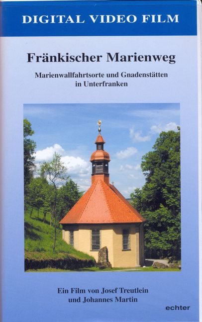 Fränkischer Marienweg - Josef Treutlein, Johannes Martin