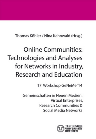 Online Communities: Technologies and Analyses for Networks in Industry, Research and Education
