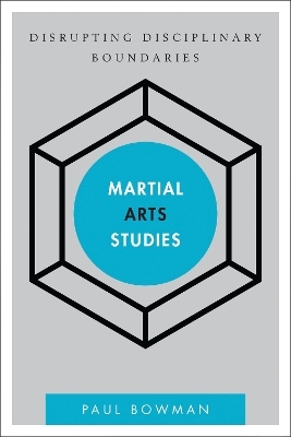 Martial Arts Studies - Paul Bowman