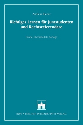 Richtiges Lernen für Jurastudenten und Rechtsreferendare