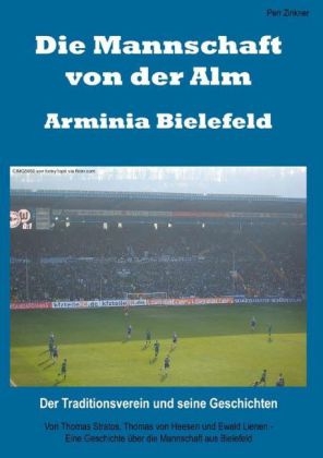 Die Mannschaft von der Alm – Arminia Bielefeld