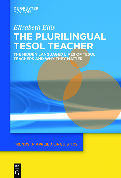 The Plurilingual TESOL Teacher - Elizabeth Ellis