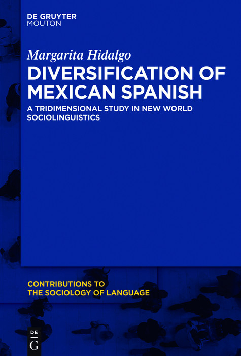 Diversification of Mexican Spanish -  Margarita Hidalgo