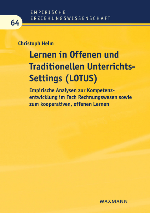 Lernen in Offenen und Traditionellen UnterrichtsSettings (LOTUS) -  Christoph Helm