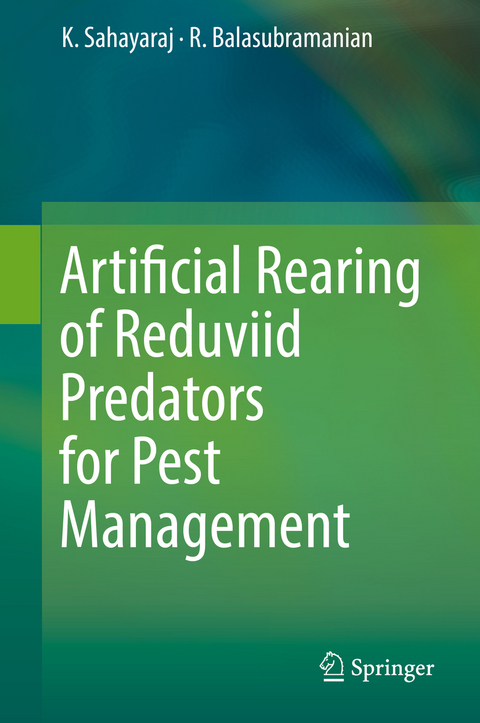 Artificial Rearing of Reduviid Predators for Pest Management -  K. Sahayaraj,  R. Balasubramanian