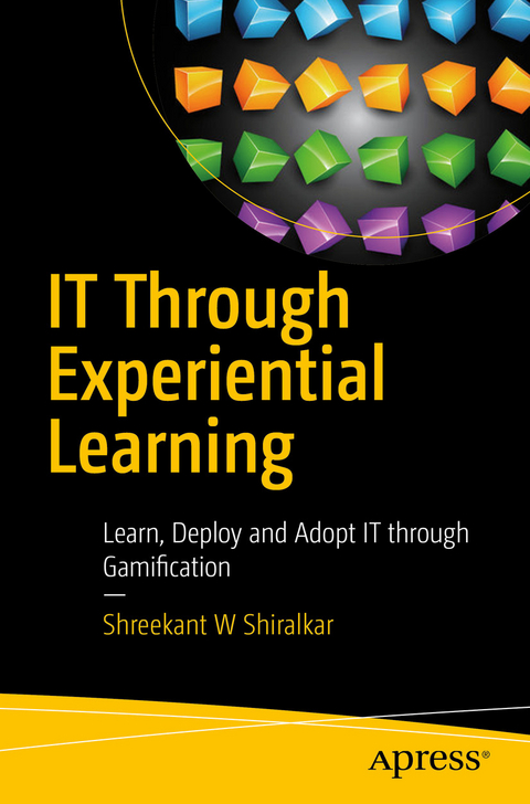 IT Through Experiential Learning - Shreekant W Shiralkar