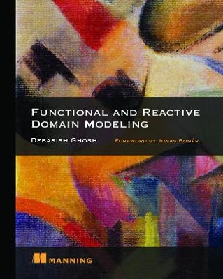 Function and Reactive Domain Modeling - Debasish Ghosh