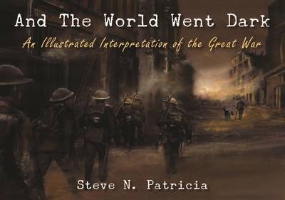 And the World Went Dark -  Steven N. Patricia