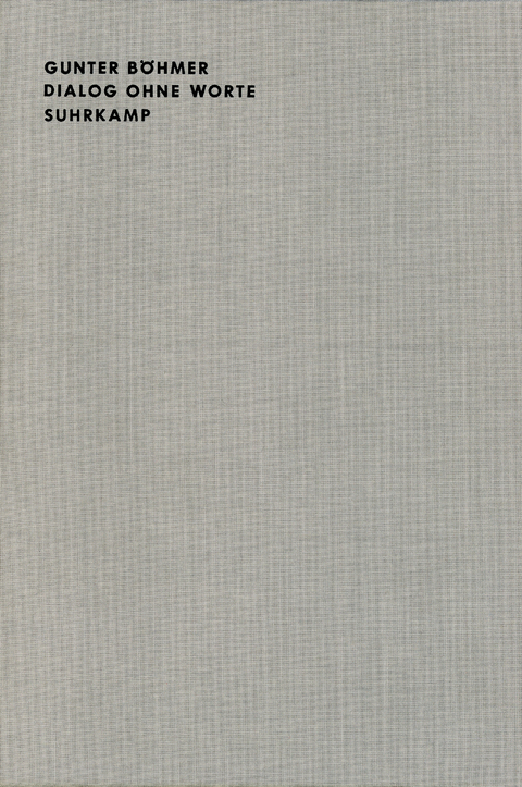 Dialog ohne Worte - Gunter B&ouml;hmer