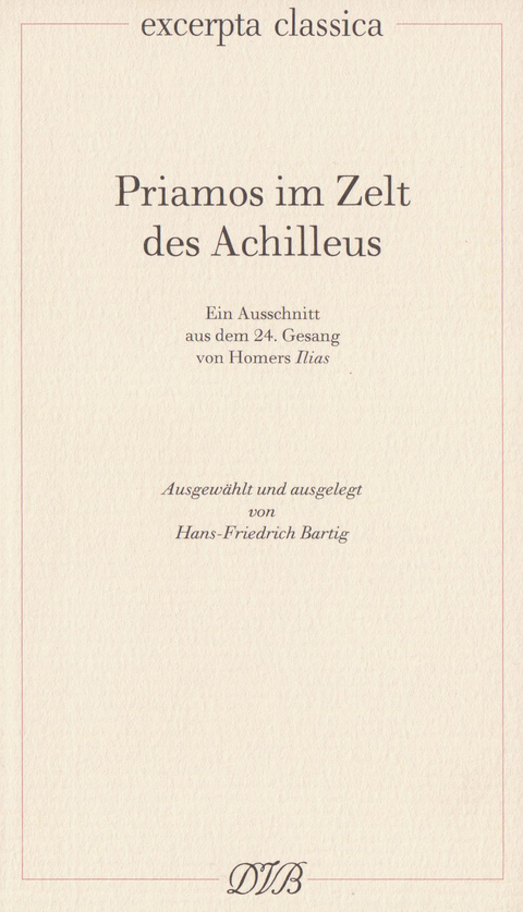 Priamos im Zelt des Achilleus -  Homer