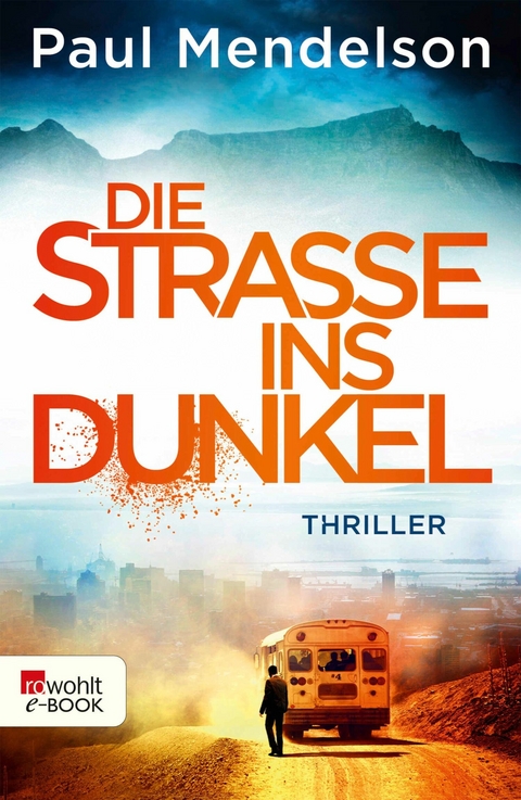 Die Stra&szlig;e ins Dunkel - Paul Mendelson