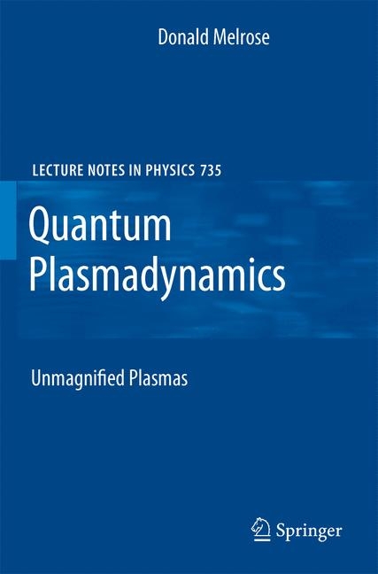 Quantum Plasmadynamics -  Donald Melrose