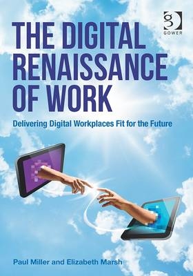 Digital Renaissance of Work -  Elizabeth Marsh,  Paul Miller