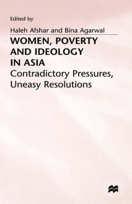 Women, Poverty and Ideology in Asia - 