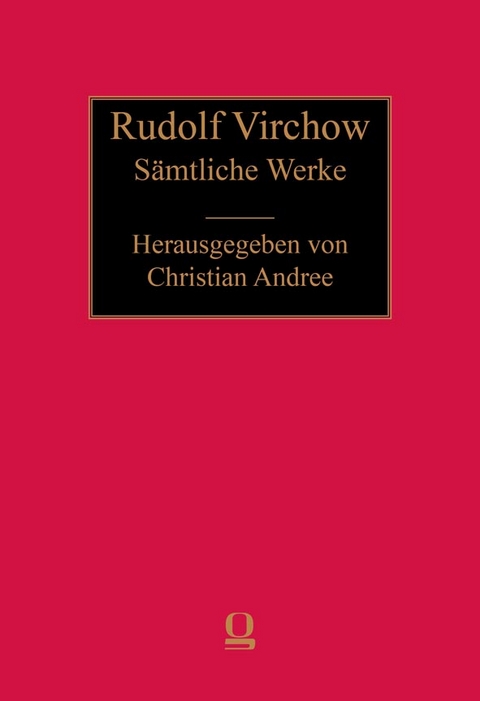 Rudolf Virchow: S&auml;mtliche Werke - 