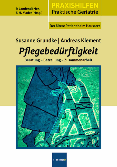 Pflegebed&uuml;rftigkeit - Susanne Grundke, Andreas Klement