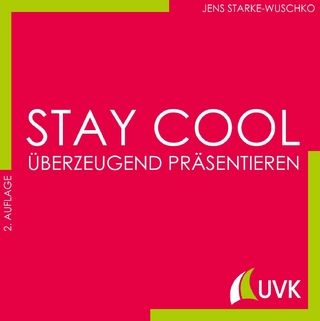Stay cool - überzeugend präsentieren