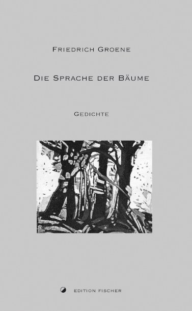 Die Sprache der B&auml;ume - Friedrich Groene