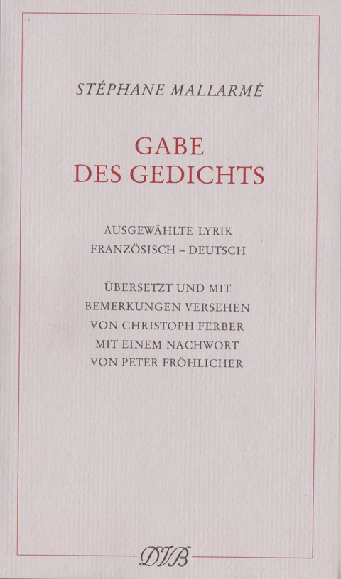 Gabe des Gedichts - St&eacute;phane Mallarm&eacute;