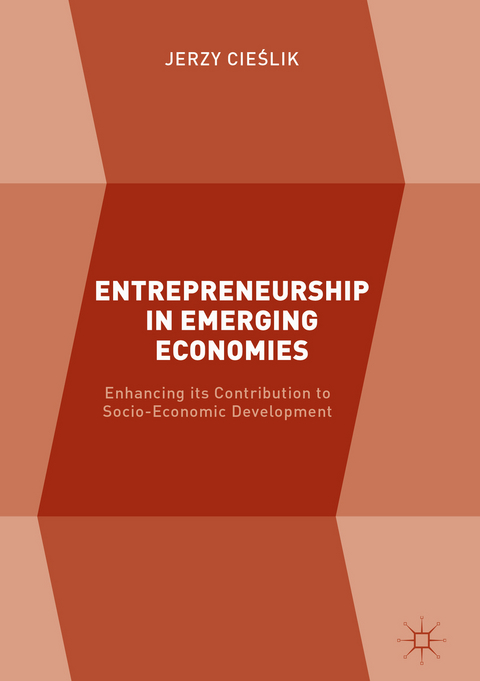 Entrepreneurship in Emerging Economies - Jerzy Cieślik