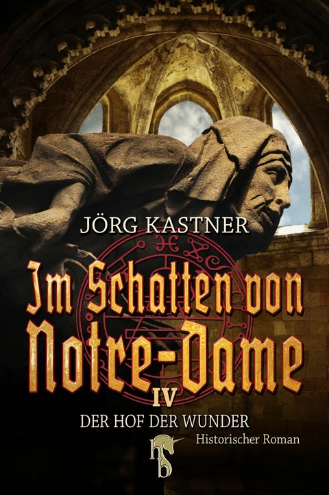 Im Schatten von Notre-Dame -  J&ouml;rg Kastner