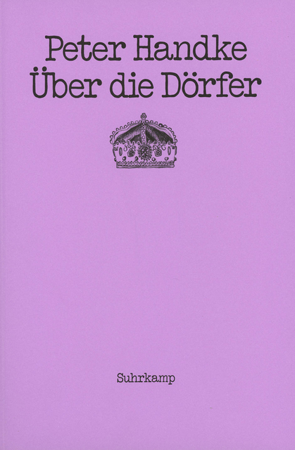 &Uuml;ber die D&ouml;rfer - Peter Handke