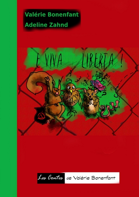 E viva Liberta - Val&eacute;rie Bonenfant, Adeline Zahnd