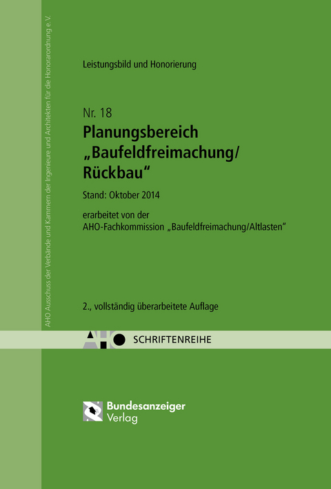 Planungsbereich &bdquo;Baufeldfreimachung/R&uuml;ckbau&ldquo; - Leistungsbild und Honorierung