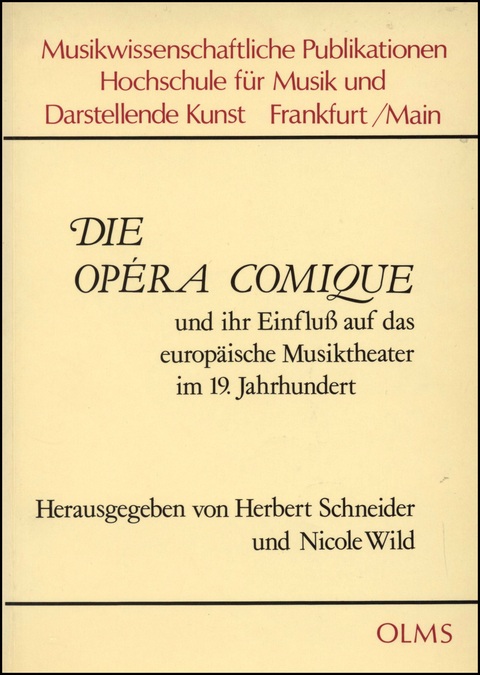 Die Op&eacute;ra comique und ihr Einfluss auf das europ&auml;ische Musiktheater im 19. Jahrhundert - 