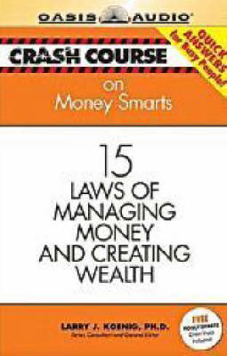 Crash Course on Money Smarts - Larry J. Koenig